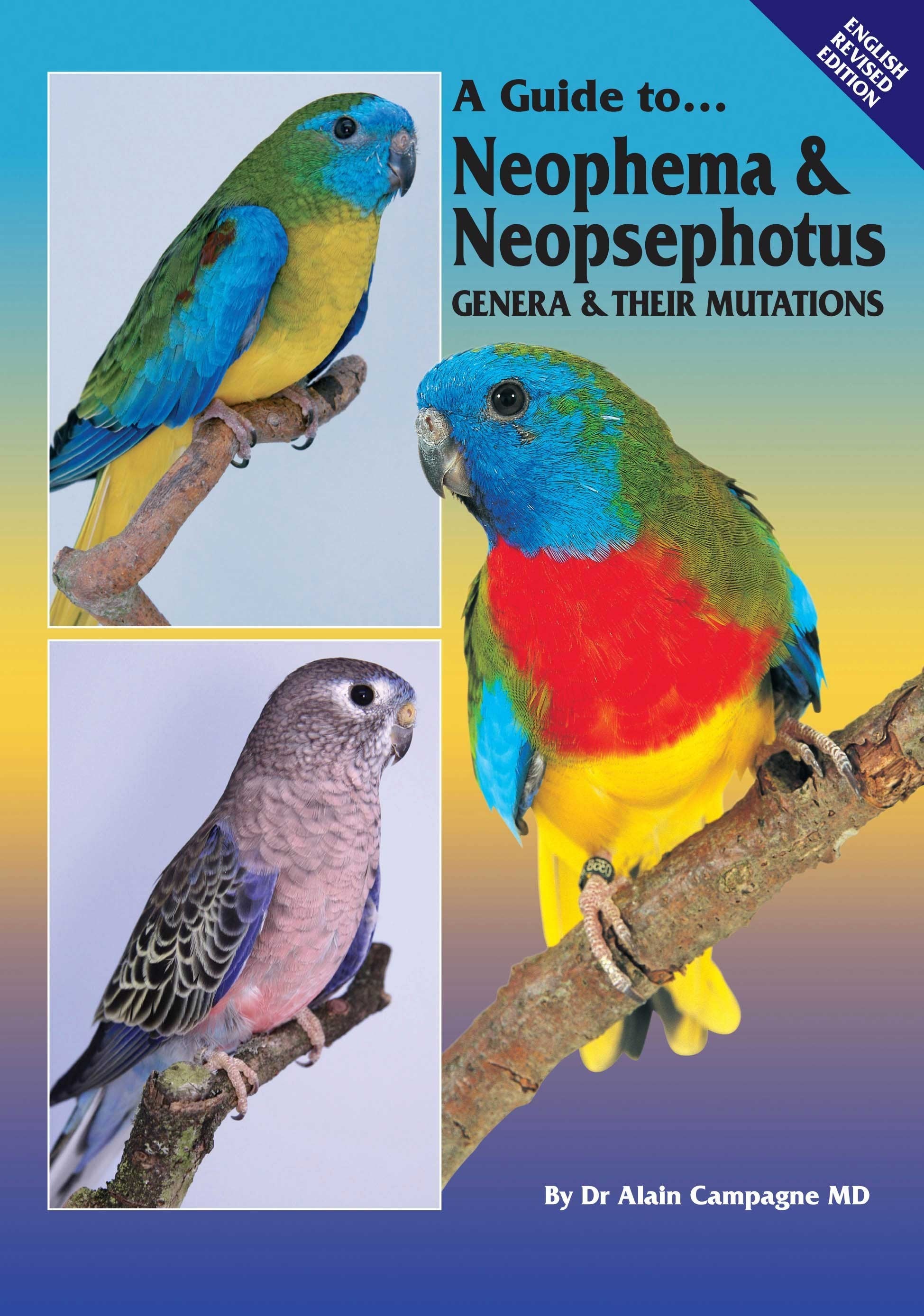 A Guide to Neophema and Neopsephotus Genera (English Revised Edition) Hard Cover